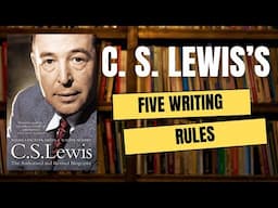 C. S. Lewis's Five Writing Rules