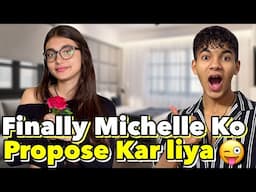 I Propose￼ Michelle😜| Subscribers Ki Farmaish Par😍