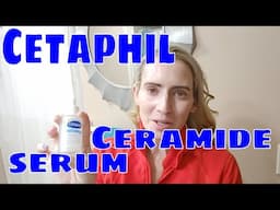 Cetaphil Skincare Ceramide Serum First Impressions Review & Demo