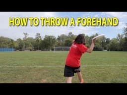 How to Throw a Forehand in Ultimate Frisbee - All Forehand Throws