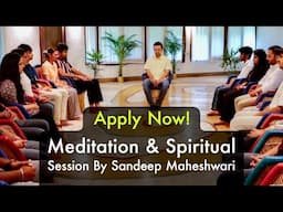 Apply Now! Meditation & Spiritual Session By Sandeep Maheshwari