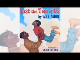 Just The Two of Us by Will Smith | Books Read Aloud | Story Time for Kids