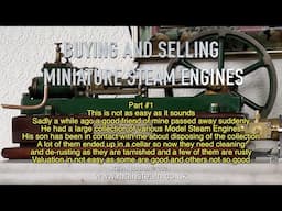 BUYING AND SELLING MINIATURE STEAM ENGINES - PART #1