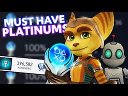 Platinums Every Trophy Hunter MUST Get