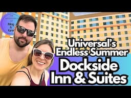 Universal Orlando - Endless Summer Resort - Dockside Inn and Suites - FULL TOUR and Pros & Cons