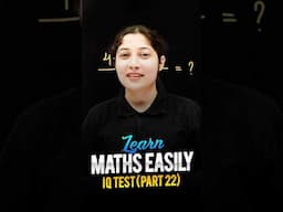 Learn Maths Easily 😍 - Maths IQ Test (Part 22) #maths #ytshorts #magnetbrains