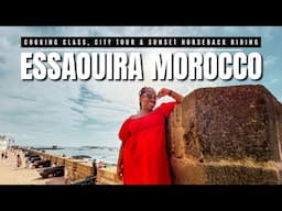 Essaouira Morocco Travel Guide | Farm-to-Table Cooking, City Tour & Sunset Horseback Riding