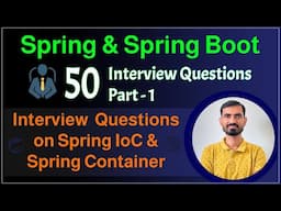 #1 Top 50 Spring & Spring Boot Interview Questions With Notes || Spring IoC Container