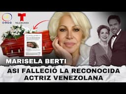 Así MURIÓ LA RECONOCIDA ACTRIZ Marisela Berti