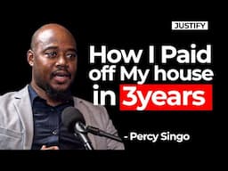 How I Paid Off My House In 3 years - Percy Singo