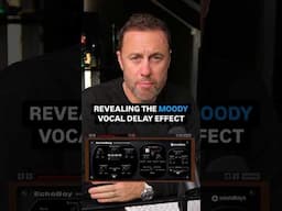 Revealing the Moody Vocal Delay Effect