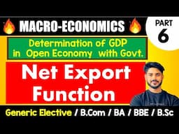 Net Export Function | GDP Determination in Open Economy | AD-AS | B.Com, BA, GE, DU