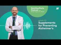 Podcast: Supplements for Preventing Alzheimer’s