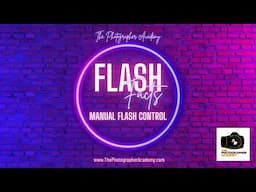 Flash Facts Manual Flash - Speedlite & Studio Strobe