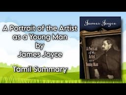 A Portrait of the Artist as a Young Man | James Joyce | Tamil Summary | Core III Fiction |MA English