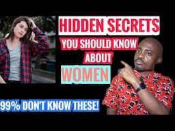 WOMEN SECRET YOU SHOULD KNOW AS A MAN [ IGNORE AT YOUR OWN RISK ]