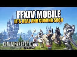 FFXIV Mobile Is Coming SOON!? Full Details And Thoughts On The Mobile MMO