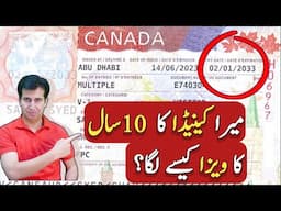 How I Got 10 Years Visa For Canada - IRCC Process