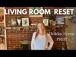 Holiday Home Prep Starts Now! Living Room Reset | Clean with Me!