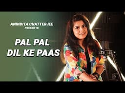 Pal Pal Dil Ke Paas || Anindita Chatterjee || Hindi Movie Song