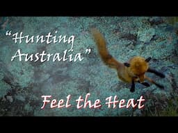 "Hunting Australia" --- Feel the Heat