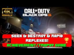 COD: Black Ops 6 - "Seek & Destroy" & "Rapid Reflexes" Achievements/Trophies Guide! (4K Ultra HD)