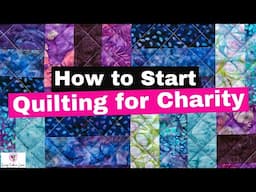 Charity Quilts!  What to consider & how to find Charities that need your help.