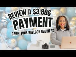 Balloon Business Success | $3,806 Payment Review + Essential Tips for Growing Your Balloon Business