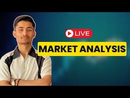 Market Analysis Video and Live Discussion