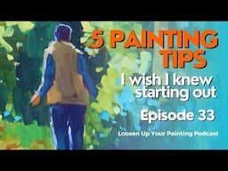 5 Painting Tips I Wish I Knew When Starting Out