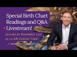 Live Birth Chart Readings and Q&A!