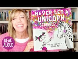 🦄 Never Let a Unicorn Scribble | Read Aloud for Kids