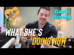 What She's Doing Now | Garth Brooks | Easy Guitar Lesson