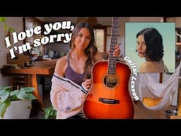 I Love You, I'm Sorry - Gracie Abrams // Guitar Chords + Tutorial