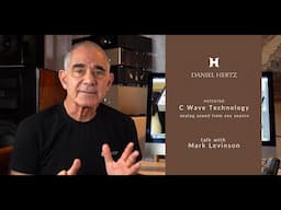 Daniel Hertz C Wave Technology - analog sound from every source. Mark Levinson's talk.