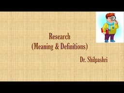 Research - Meaning & Definitions - Research Methodology Part 1