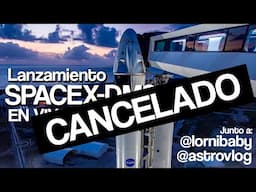 Lanzamiento SpaceX Nasa -SE POSPUSO PARA EL SÁBADO A LAS 3PM!