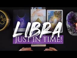 LIBRA TAROT READING | "YOUR ONE-IN-A-MILLION OPPORTUNITY!" JUST IN TIME