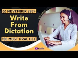 PTE Write From Dictation - NOVEMBER 2024 - MUST PRACTICE