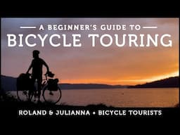 Bicycle Touring: A Beginner's Guide