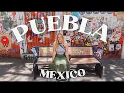 Puebla; a must visit city in Mexico (& what to do?) 🇲🇽