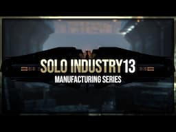 Eve Online - High-Sec Industry Recap - Solo Industry - Episode 13