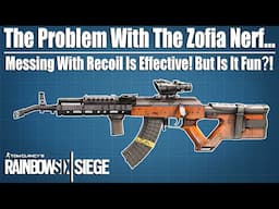 The Problem With Zofia's Nerf - Rainbow Six Siege