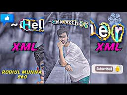 Hello brother..........! 😎 #xml @munnarobiul600