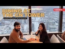 Dining At The CN Tower I Revolving 360 Restaurant I Fine Dining I Toronto Downtown I Food Review