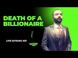 Live Satsang 33 | Death of a Billionaire ft. @SucharitaTyagi | Punit Pania