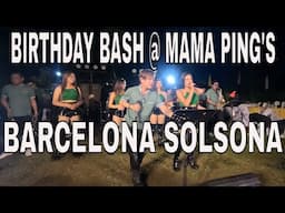 Birthday Bash at Mama Ping's, Brgy Barcelona Solsona