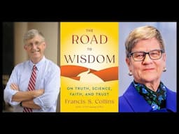 Francis Collins | The Road to Wisdom