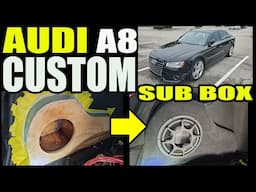 AUDI A8 CUSTOM SUB ENCLOSURE / BOX HOW TO FABRICATION