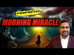 God Says, Morning Miracle is Here! Prophetic Word Over Someone Specific